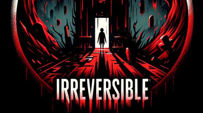 IRREVERSIBLE REPACK Free Download