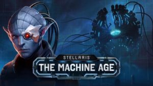Featured Stellaris The Machine Age Free Download
