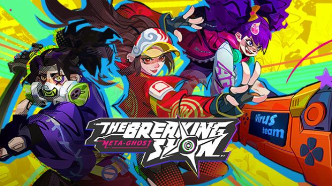 Meta-Ghost: The Breaking Show Free Download