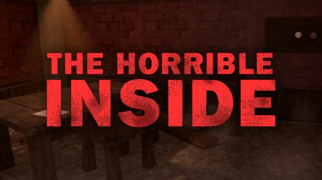 The horrible inside Free Download