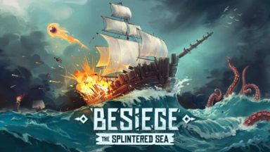 Featured Besiege The Splintered Sea Free Download