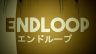 Featured ENDLOOP Free Download