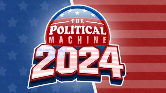 The Political Machine 2024 Free Download