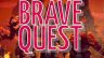 Featured Brave Quest Free Download