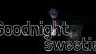 Featured Goodnight Sweetie Free Download