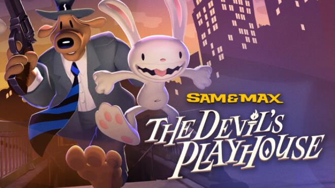 Sam and Max The Devils Playhouse v1 6 0 Free Download