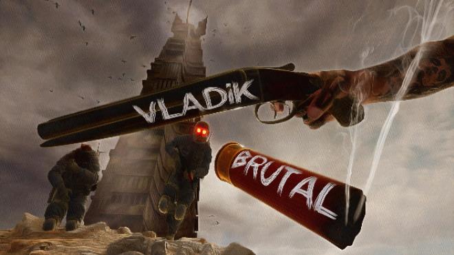 VLADiK BRUTAL Free Download