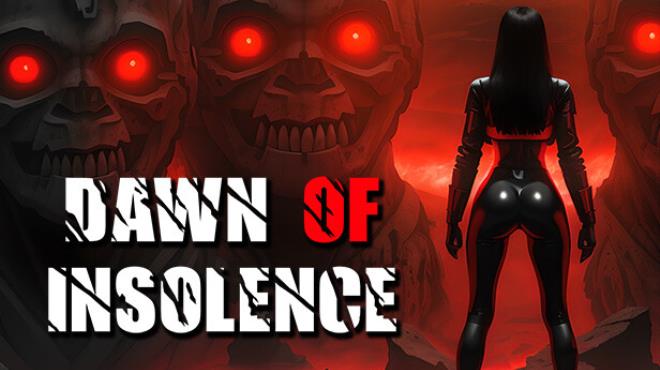 Dawn Of Insolence Free Download