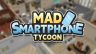 Featured Mad Smartphone Tycoon Free Download