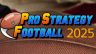 Featured Pro Strategy Football 2025 Free Download