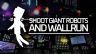 Featured Shoot Giant Robots and Wallrun Free Download