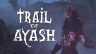 Featured Trail of Ayash Free Download