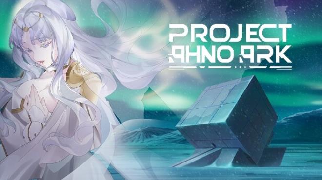 Project AHNOs Ark Free Download