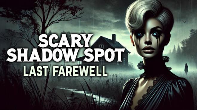 Scary Shadow Spot Last Farewell Free Download