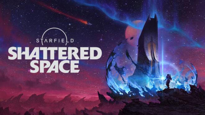 Starfield Shattered Space Free Download