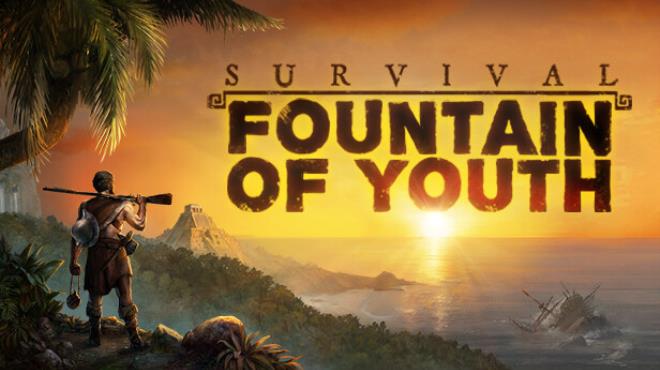 Survival Fountain of Youth v1648 Free Download