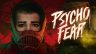 Featured Psycho Fear Free Download