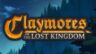 Featured Claymores of the Lost Kingdom Free Download