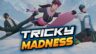 Featured Tricky Madness Free Download