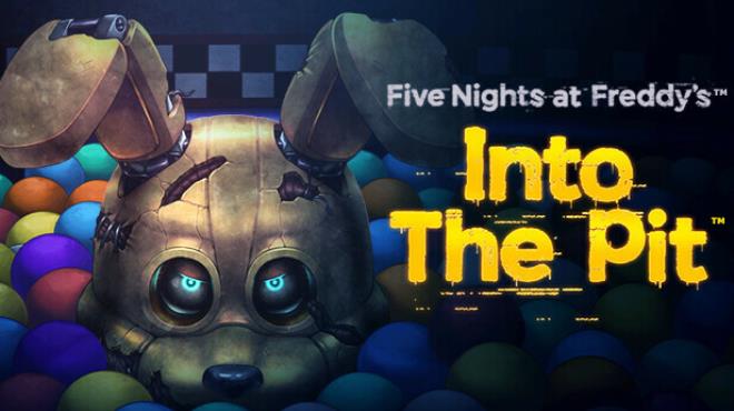 Five Nights at Freddys Into the Pit v1 0 9 0 Free Download