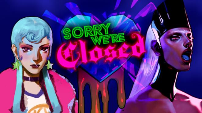 Sorry Were Closed Free Download