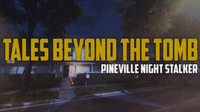 Tales Beyond The Tomb Pineville Night Stalker Free Download