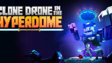 Featured Clone Drone in the Hyperdome Free Download