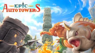 Featured Epic Auto Towers Free Download