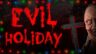 Featured Evil Holiday Free Download