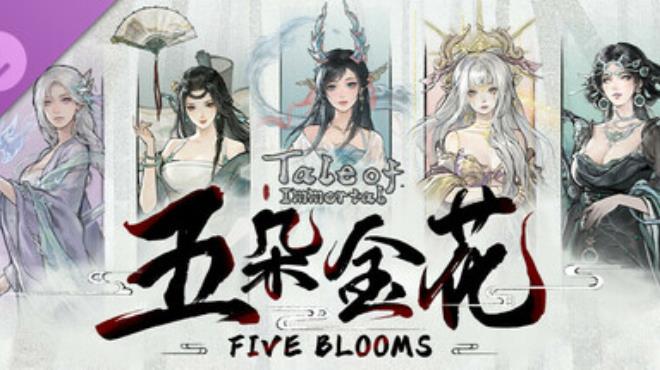 Tale of Immortal Five Blooms Free Download Tale of Immortal Five Blooms Free Download