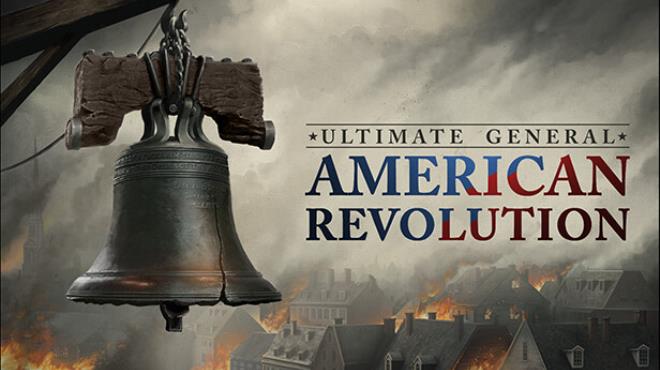 Ultimate General American Revolution Free Download