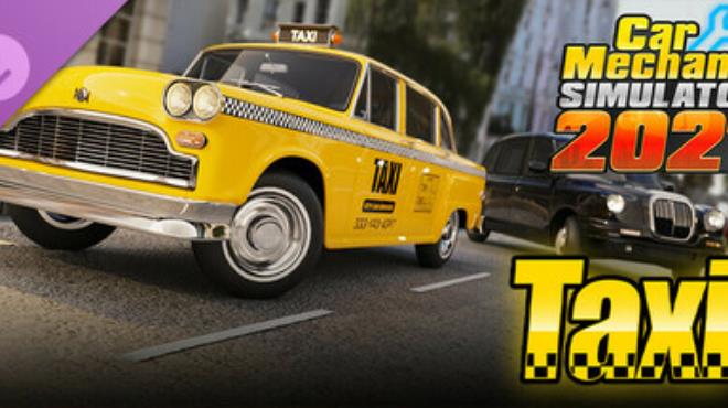 Car Mechanic Simulator 2021 Taxi Free Download