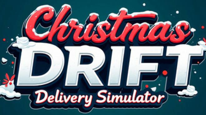 Christmas Drift - Delivery Simulator Free Download