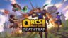 Featured Orcs Must Die Deathtrap Free Download