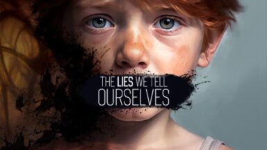 Featured The Lies We Tell Ourselves Free Download