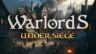 Featured Warlords Under Siege Free Download