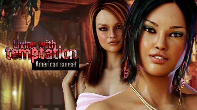 Living with temptation: American sunset Free Download