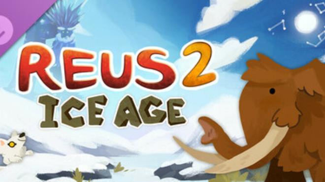 Reus 2 Ice Age Free Download