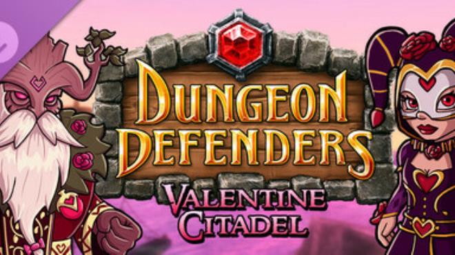 Dungeon Defenders Valentine Citadel Free Download