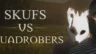 Featured Skufs VS Quadrobers Free Download