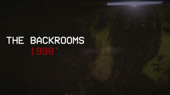 The Backrooms 1998 Found Footage Survival Horror Game Free Download