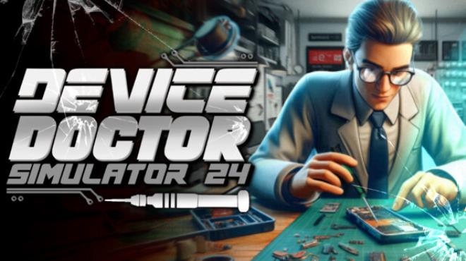 Device Doctor Simulator 2024 Free Download Device Doctor Simulator 2024 Free Download