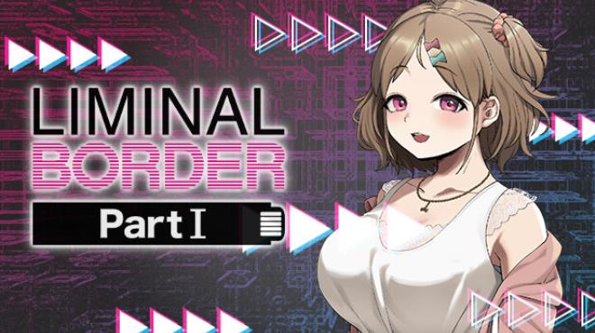 Liminal Border Part I UNRATED Free Download