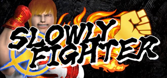 SLOWLY FIGHTER Free Download SLOWLY FIGHTER Free Download
