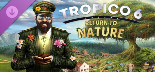 Tropico 6 Return to Nature Free Download