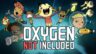 Featured Oxygen Not Included Free Download