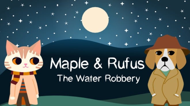Maple & Rufus: The Water Robbery Free Download Maple & Rufus: The Water Robbery Free Download