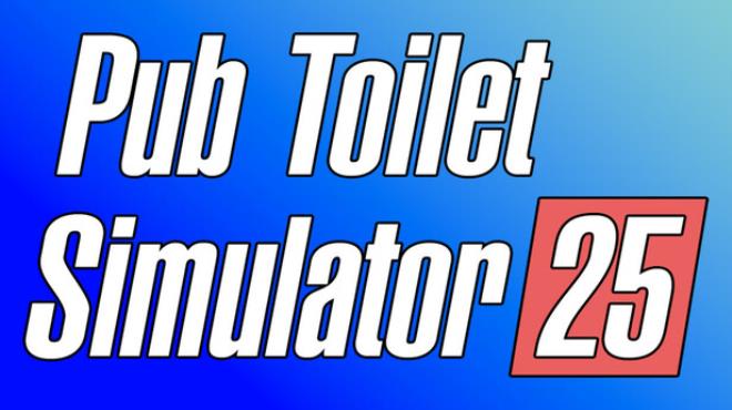 Pub Toilet Simulator 25 Free Download Pub Toilet Simulator 25 Free Download