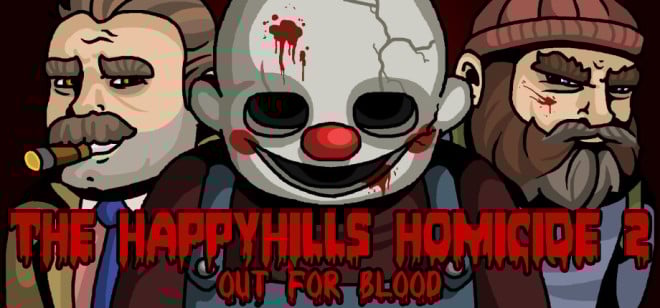 The Happyhills Homicide 2: Out For Blood Free Download