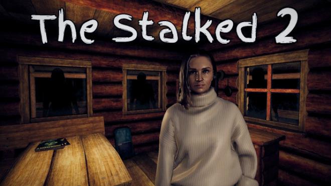 The Stalked 2 Free Download The Stalked 2 Free Download